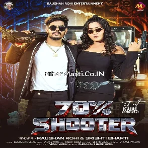 70 Percent Shooter (Raushan Rohi, Srishti Bharti)