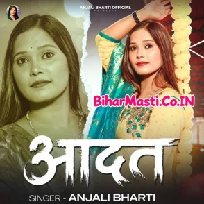 Aadat (Anjali Bharti)