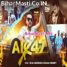 AK 47 (Gunjan Singh, Anjali Bharti)