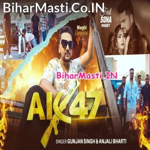 AK 47 (Gunjan Singh, Anjali Bharti)