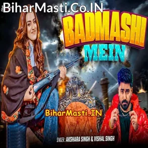 Badmashi Me (Akshara Singh, Vishal Singh)