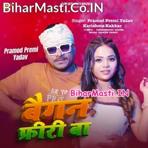 Baigan Free Ba (Pramod Premi Yadav, Karishma Kakkar)