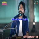 Bhojpuri Bawaal   Pawan Singh S1 Episode 13