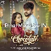 Chocolate (Vijay Chauhan, Shilpi Raj)