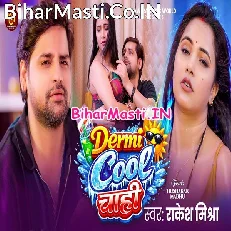 Dermi Cool Chahi (Rakesh Mishra)