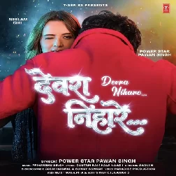 Devra Nihare (Pawan Singh)