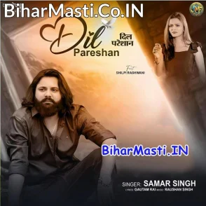 Dil Pareshan (Samar Singh)