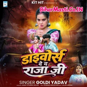 Divorce De Da Raja Ji (Goldi yadav)