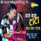Bye Bye Tata Bhatar Leke Jata.mp3