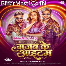 Gajab Ke Item (Ankush Raja)
