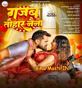 Gajab Tohar Naina (Khesari Lal Yadav, Shilpi Raj)