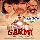 Garmi  Aashish Yadav Original Company Print Full Movie (1080p HD).mp4