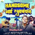Handsome Bhai Rakshabandhan (Satish Singh, Neha Naina)