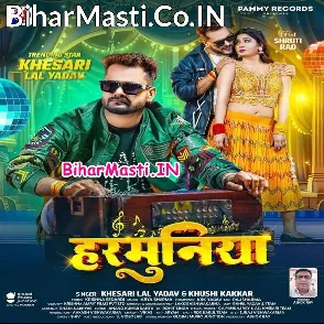 Harmuniya (Khesari Lal Yadav, Khushi Kakkar)