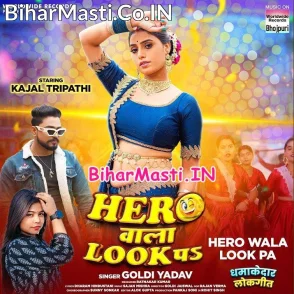 Hero Wala Look Pa (Goldi Yadav)