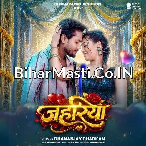 Jahariya (Dhananjay Dhadkan)