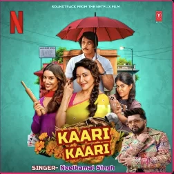 Kaari Kaari (Neelkamal Singh)