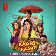 Kaari Kaari (Neelkamal Singh)