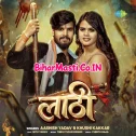 Lathi (Aashish Yadav, Khushi Kakkar) 