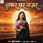 Hamara Lover Pe Je Dali Najar Marab Jhota Kabar Ke.mp3