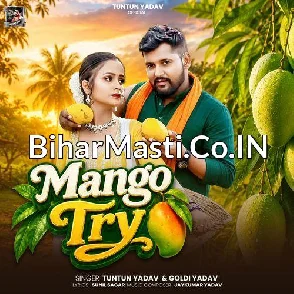 Mango Try (Tuntun Yadav, Goldi yadav)