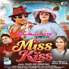 Miss Kiss (Chand Jee, Shilpi Raj)