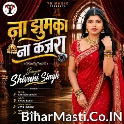 Na Jhumka Na Kajra
