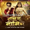 Nach Tu Nagin (Raushan Rohi, Srishti Bharti)