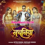 Nachaniya (Ritik Singh, Shivani Singh)