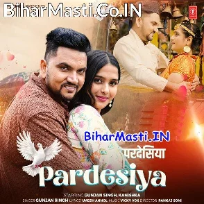 Pardesiya (Gunjan Singh)