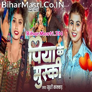 Piya Ke Muski (Khushi Kakkar)