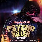 Psycho Killer (Rakesh Mishra, Srishti Bharti)
