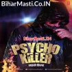 Psycho Killer (Rakesh Mishra, Srishti Bharti)