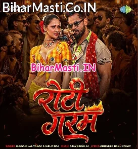 Roti Garam (Khesari Lal Yadav, Shilpi Raj)
