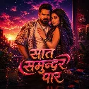 Saat Samundar Paar (Pawan Singh)