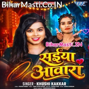 Saiya Aawara (Khushi Kakkar)