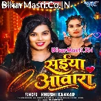 Saiya Aawara (Khushi Kakkar)