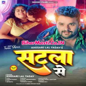 Satala Se (Khesari Lal Yadav)