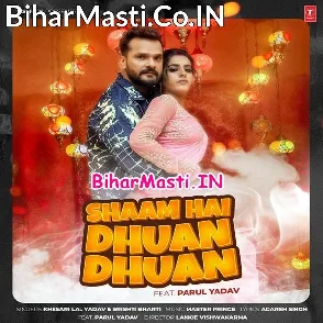 Shaam Hai Dhua Dhua (Khesari Lal Yadav, Srishti Bharti)