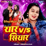 Yaar Vs Siyar (Khushi Kakkar)